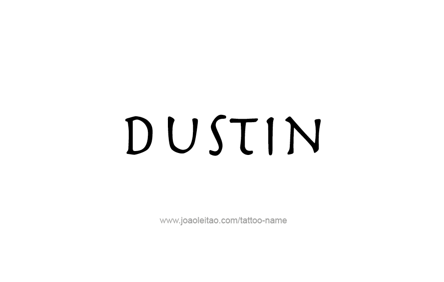 Tattoo Design  Name Dustin   