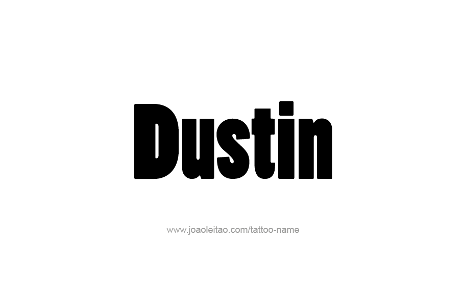 Tattoo Design  Name Dustin   