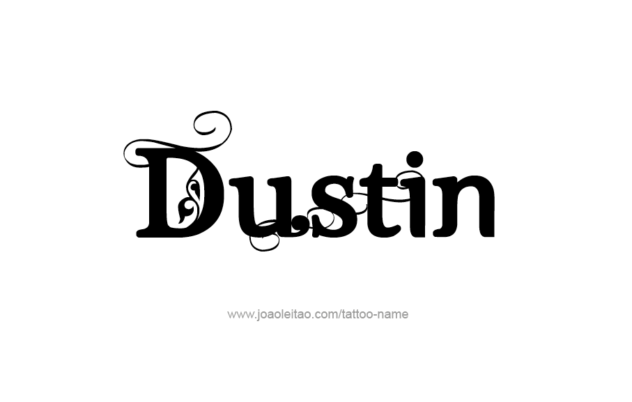 Tattoo Design  Name Dustin   