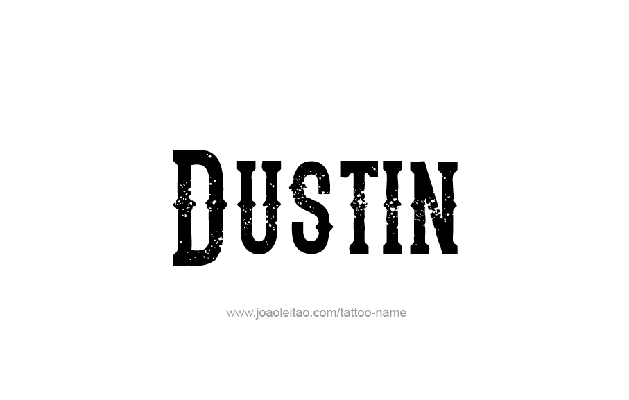 Tattoo Design  Name Dustin   