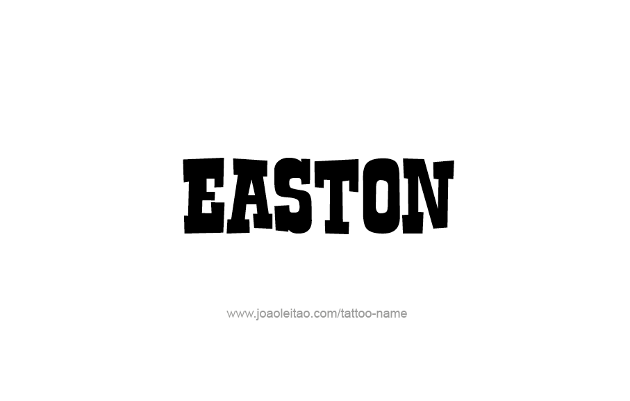 Tattoo Design  Name Easton   