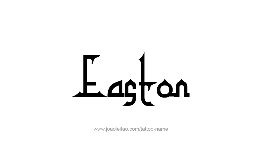 Tattoo Design  Name Easton   