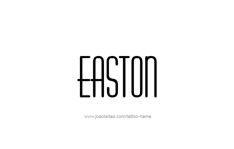 Tattoo Design  Name Easton   