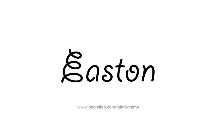 Tattoo Design  Name Easton   