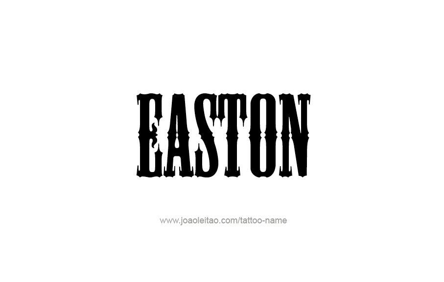 Tattoo Design  Name Easton   