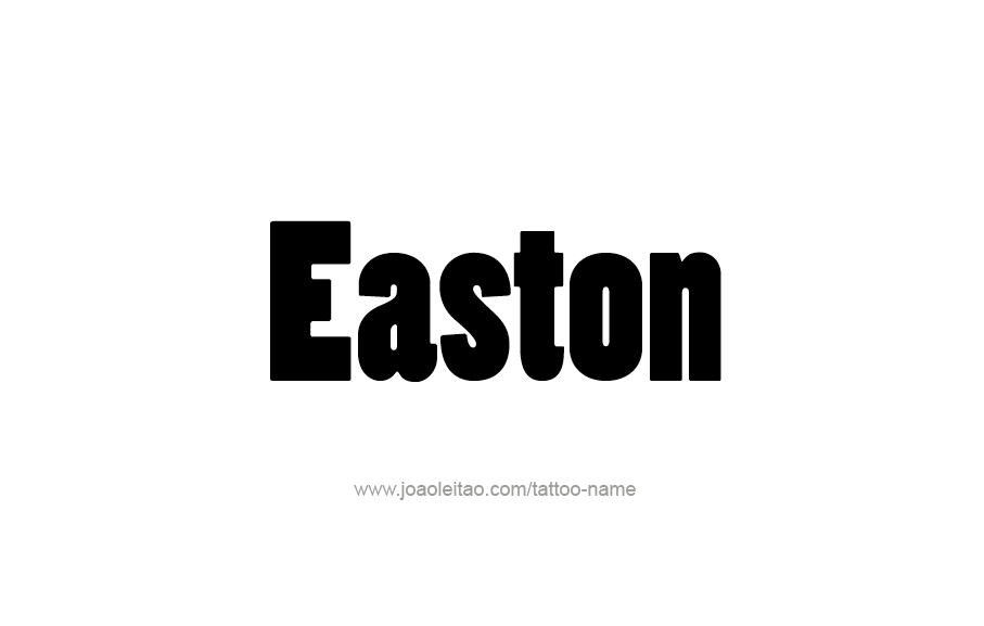 Tattoo Design  Name Easton   