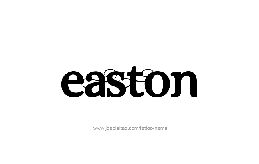 Tattoo Design  Name Easton   