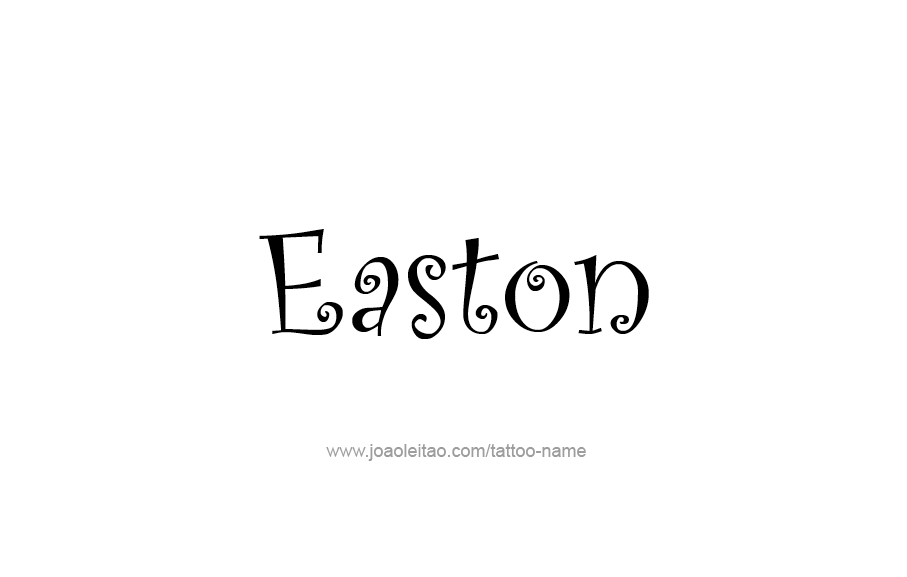 Tattoo Design  Name Easton   