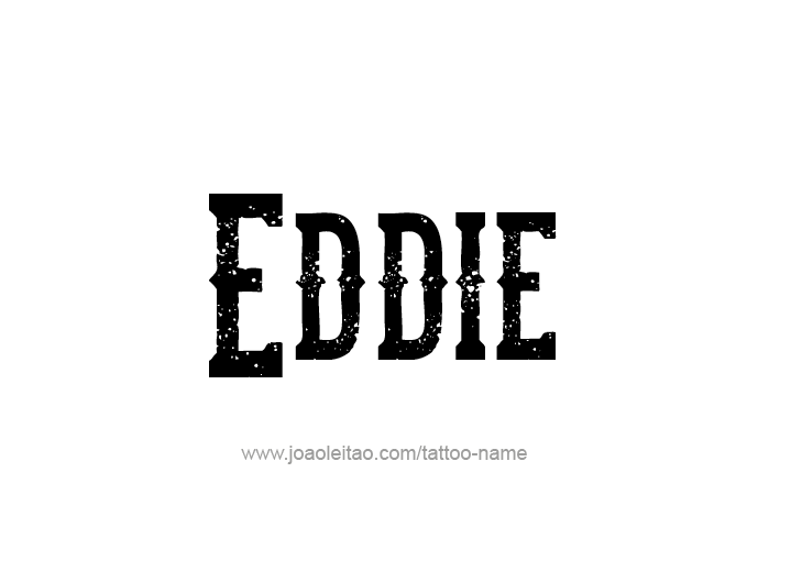 Tattoo Design  Name Eddie   