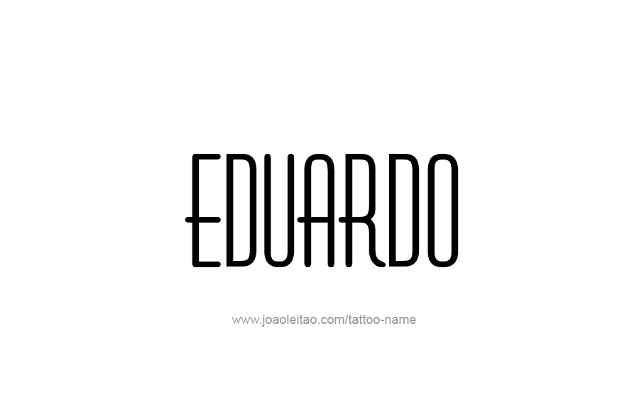 Tattoo Design  Name Eduardo   