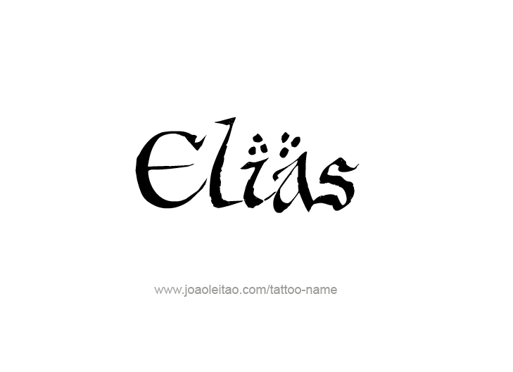 Tattoo Design  Name Elias   