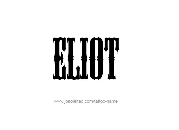 Tattoo Design  Name Eliot   