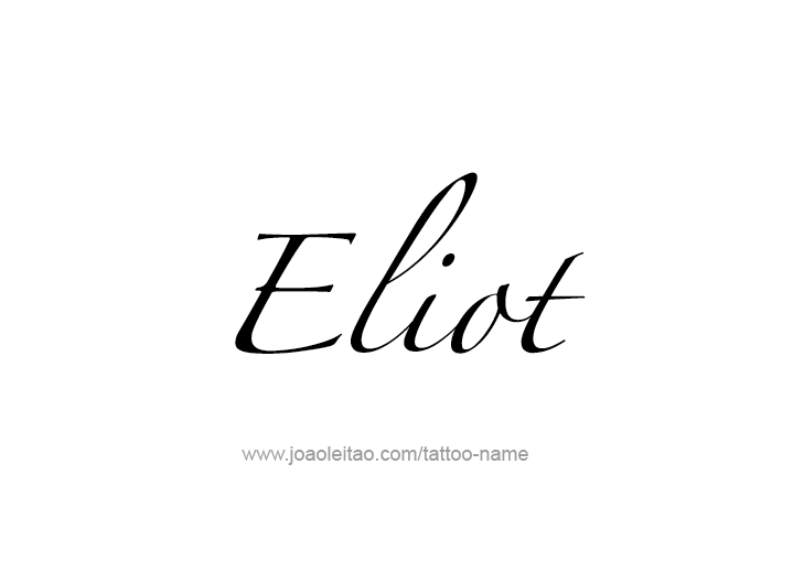 Tattoo Design  Name Eliot   