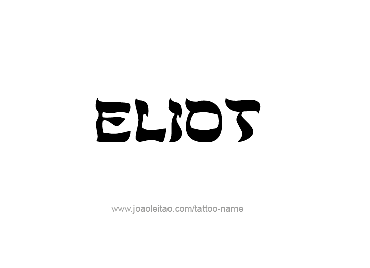 Tattoo Design  Name Eliot   