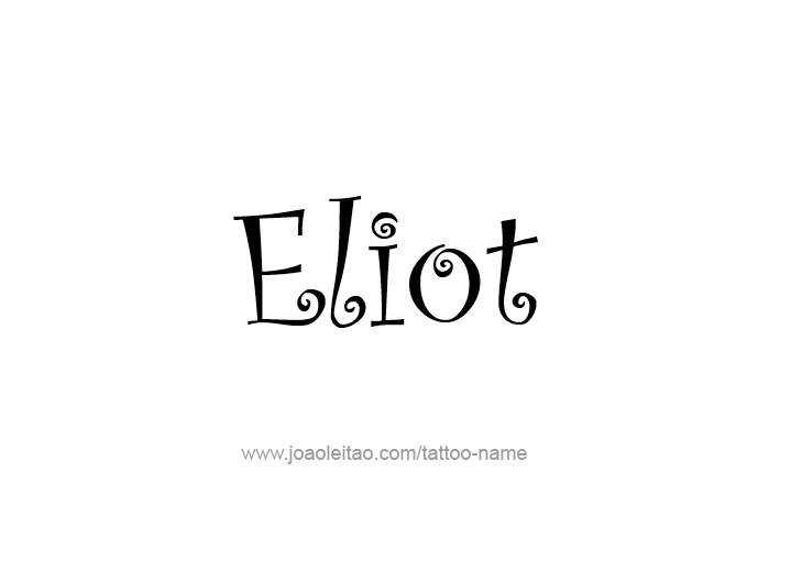 Tattoo Design  Name Eliot   