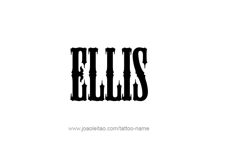 Tattoo Design  Name Ellis   