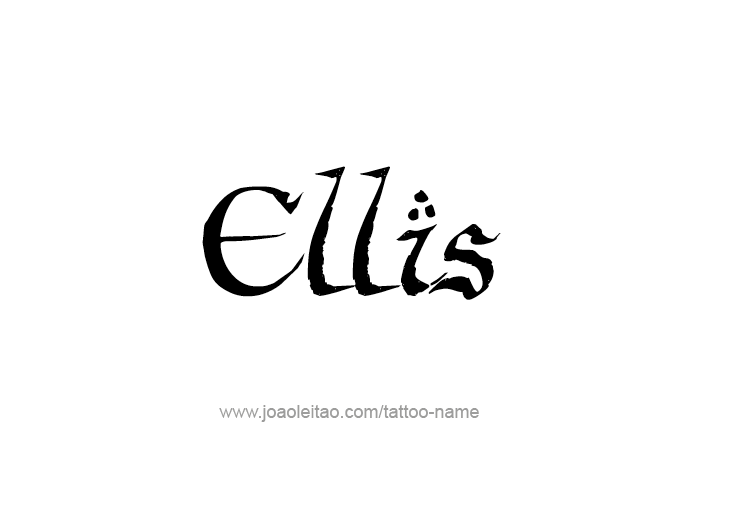 Tattoo Design  Name Ellis   