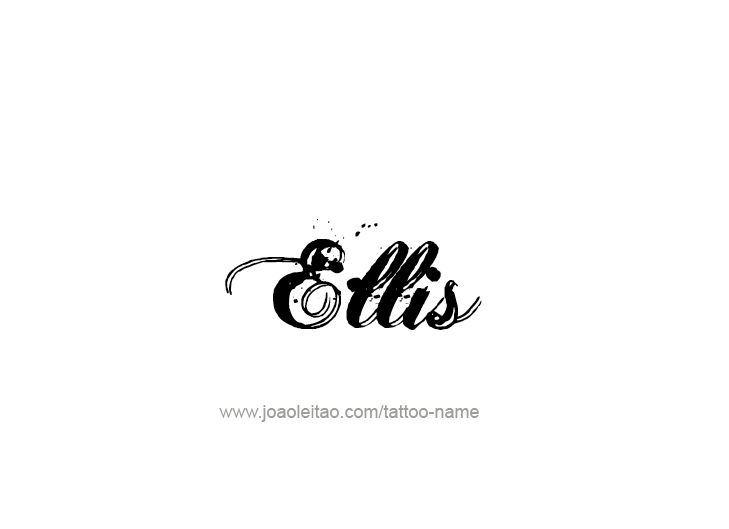 Tattoo Design  Name Ellis   