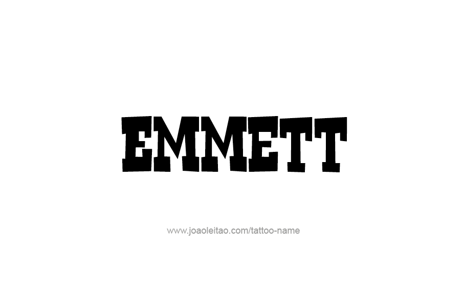 Tattoo Design  Name Emmett   