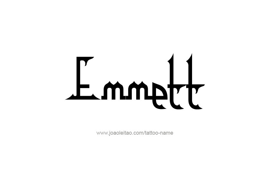 Tattoo Design  Name Emmett   