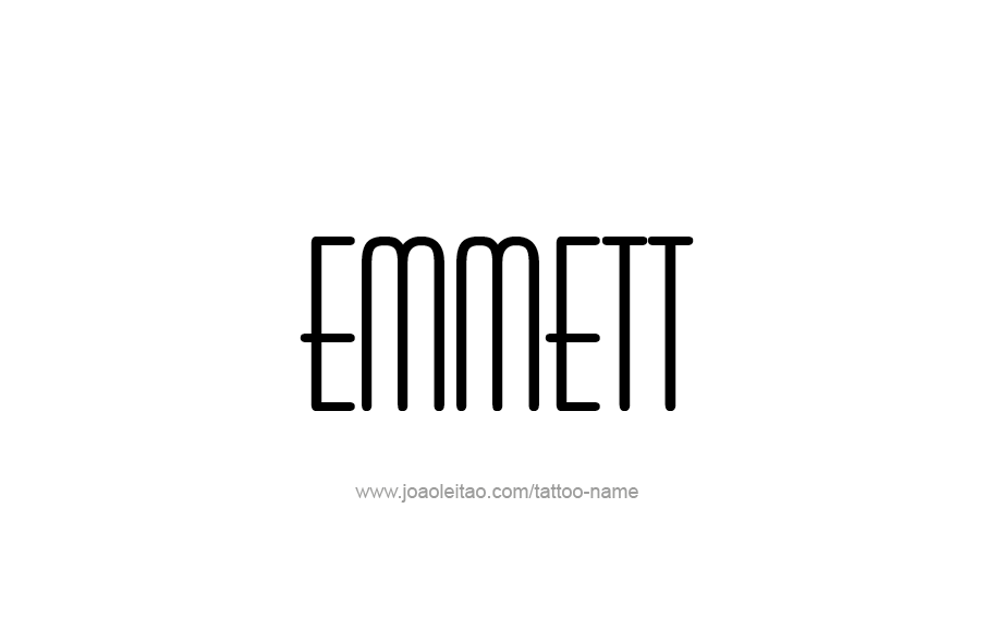 Tattoo Design  Name Emmett   