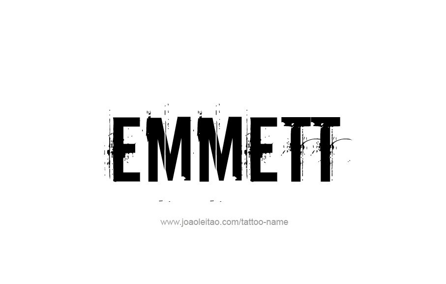 Tattoo Design  Name Emmett   