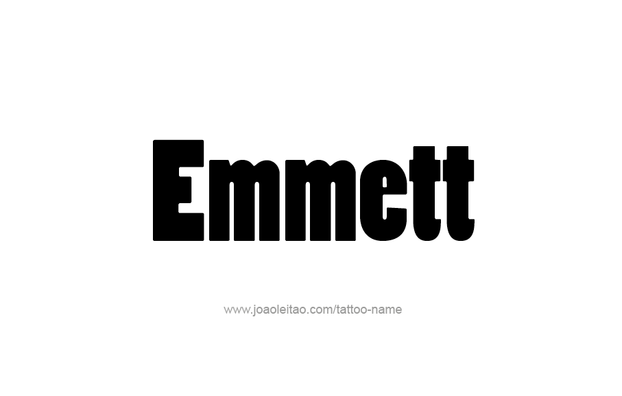 Tattoo Design  Name Emmett   