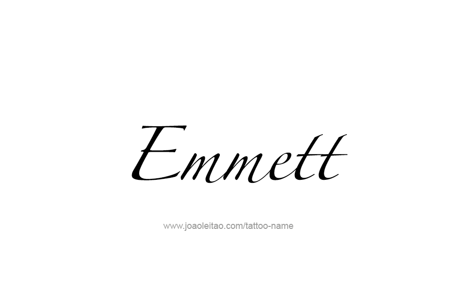 Tattoo Design  Name Emmett   