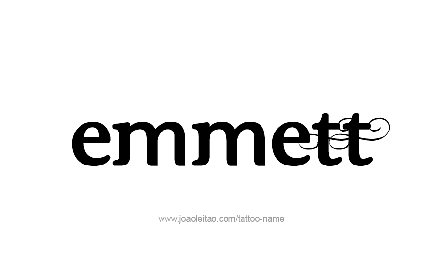 Tattoo Design  Name Emmett   