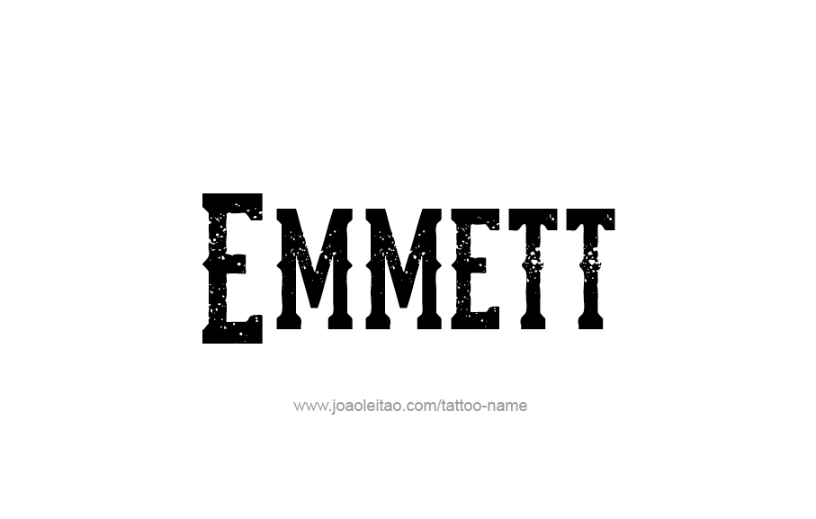 Tattoo Design  Name Emmett   