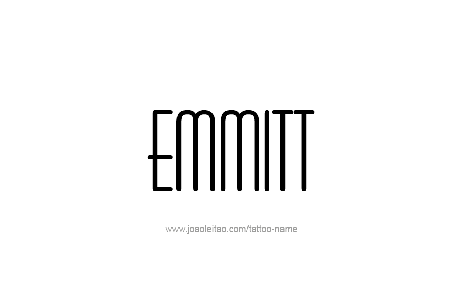 Tattoo Design  Name Emmitt   