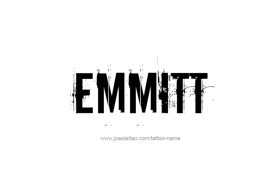 Tattoo Design  Name Emmitt   