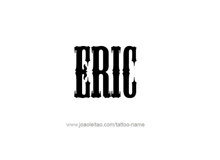 Tattoo Design  Name Eric   