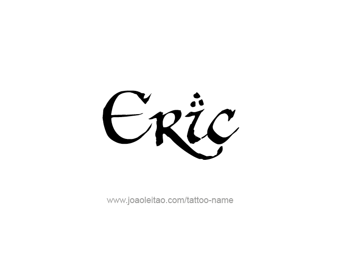 Tattoo Design  Name Eric   