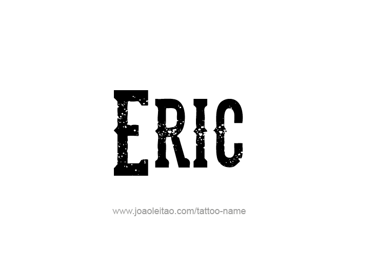 Tattoo Design  Name Eric   