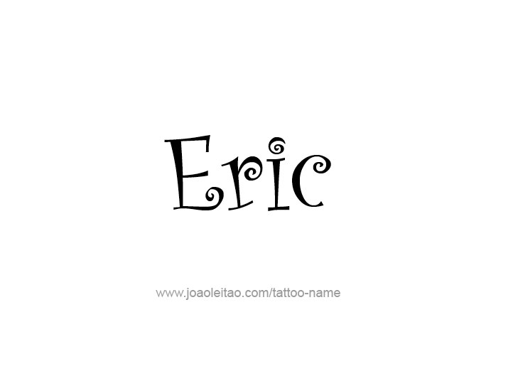 Tattoo Design  Name Eric   