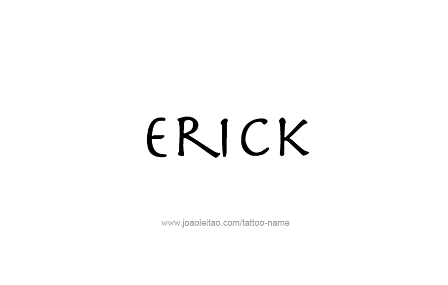 Tattoo Design  Name Erick   