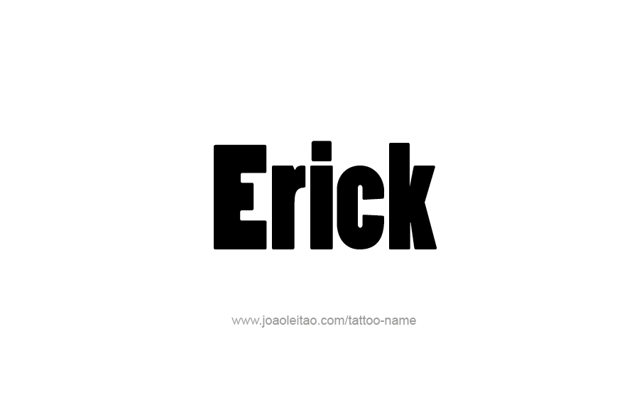 Tattoo Design  Name Erick   