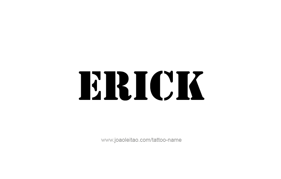 Tattoo Design  Name Erick   