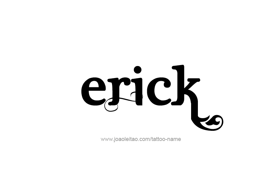 Tattoo Design  Name Erick   