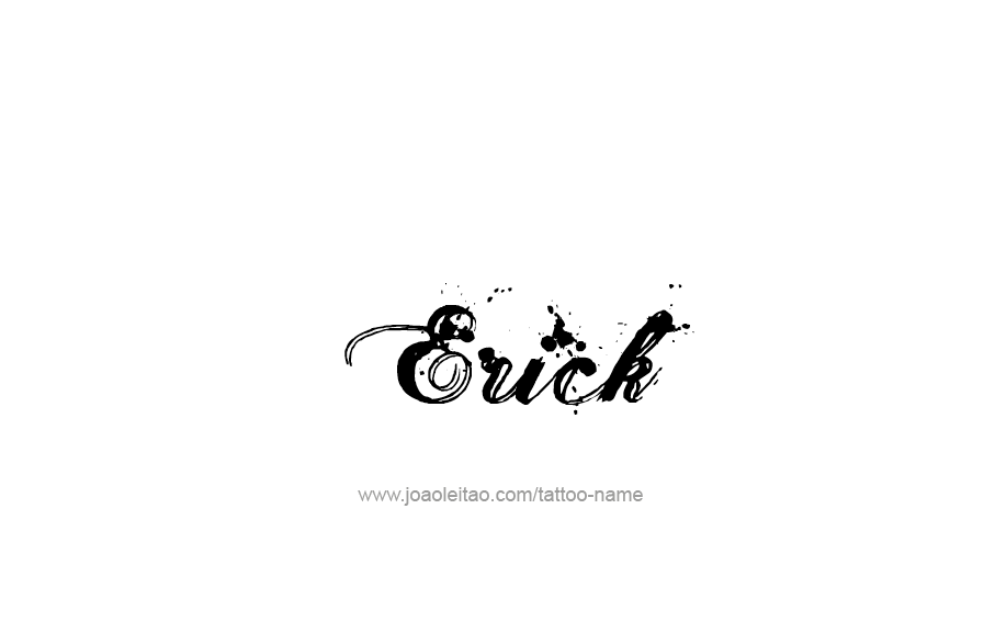 Tattoo Design  Name Erick   