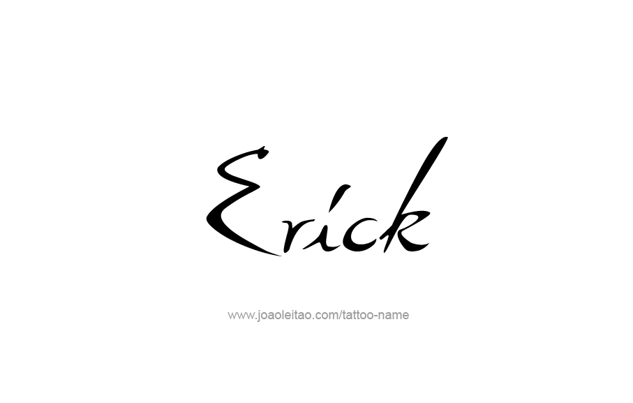 Tattoo Design  Name Erick   