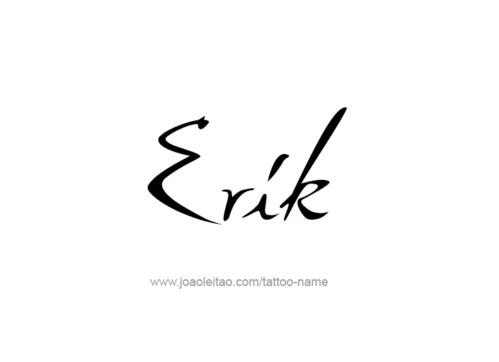 Tattoo Design  Name Erik   