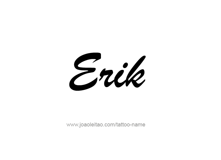 Tattoo Design  Name Erik   