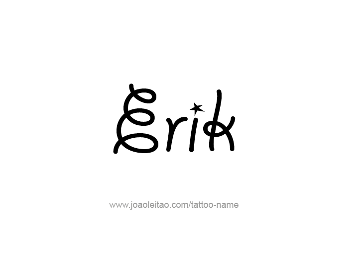 Tattoo Design  Name Erik   