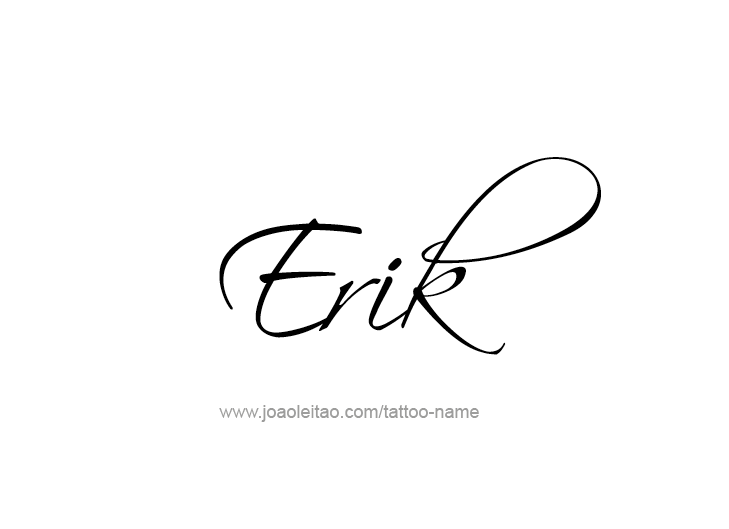 Tattoo Design  Name Erik   