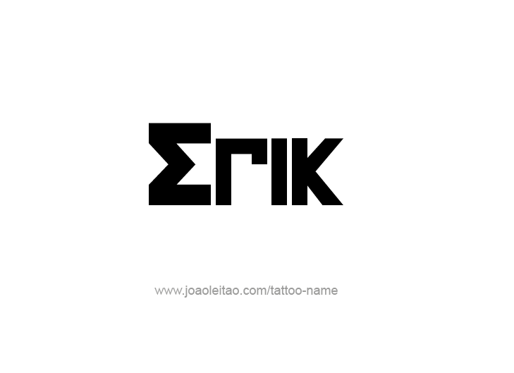 Tattoo Design  Name Erik   