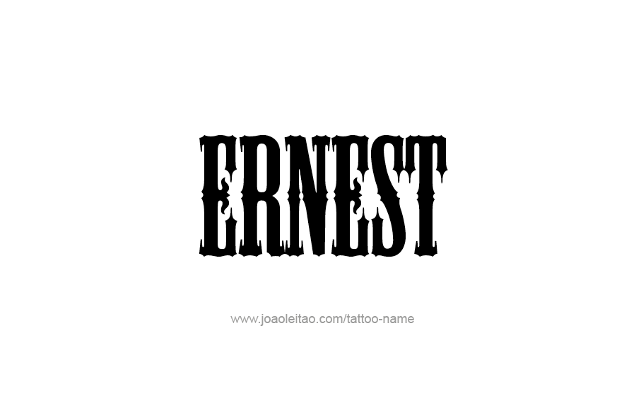 Tattoo Design  Name Ernest   