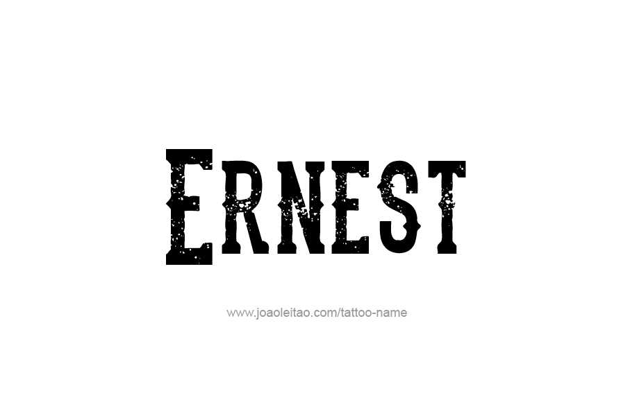 Tattoo Design  Name Ernest   