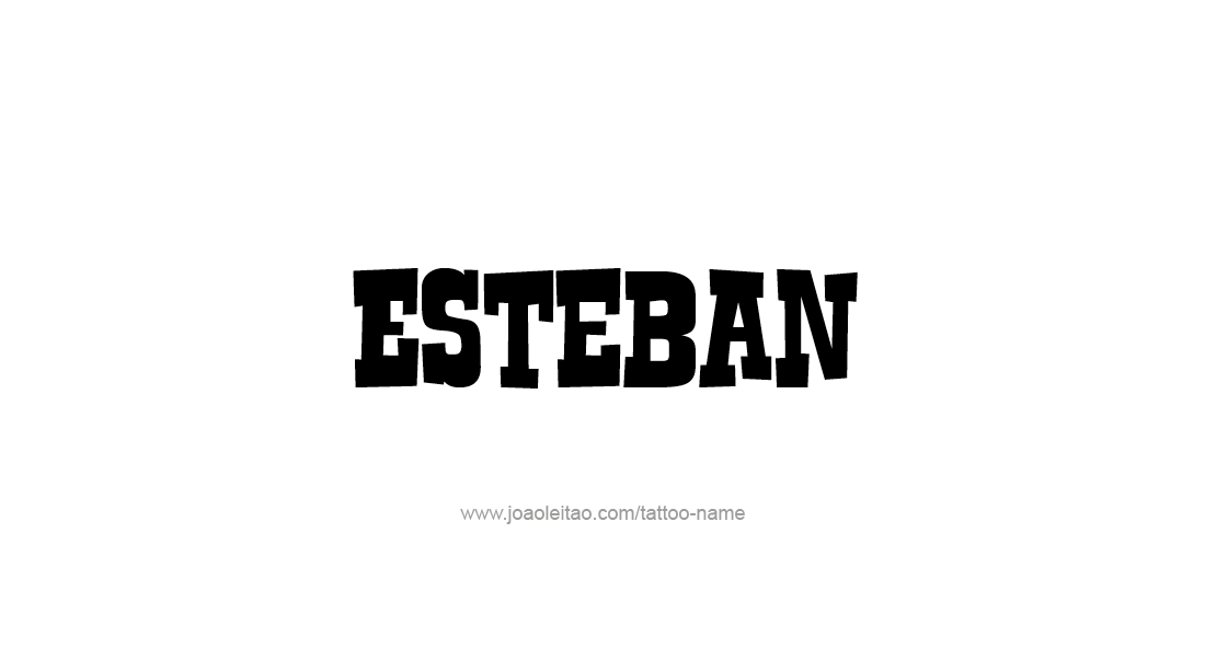 Tattoo Design  Name Esteban   